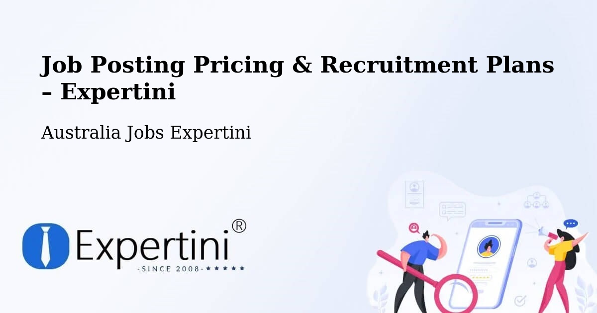 Job Posting Pricing & Recruitment Plans – Mount Nelson - Mount Nelson, Australia Jobs Expertini